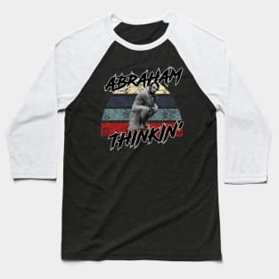 Abraham Thinkin’ - Black Baseball T-Shirt